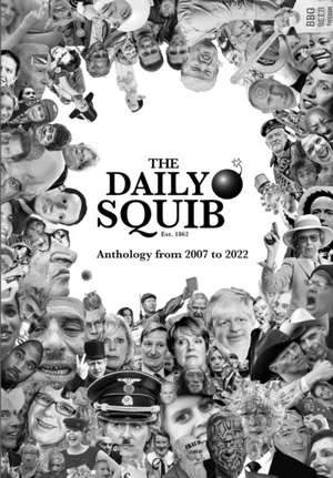 The Daily Squib: Anthology from 2007 to 2022 de Aur Esenbel