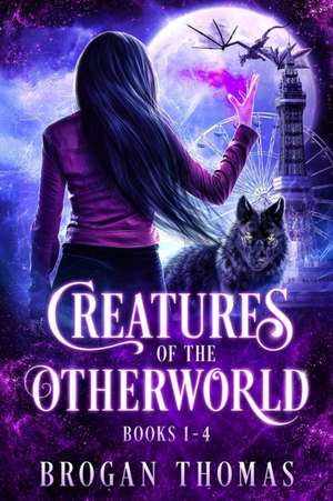 Creatures of the Otherworld (Books 1-4) de Brogan Thomas