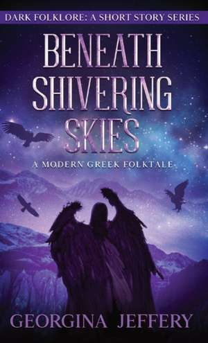 Beneath Shivering Skies de Georgina Jeffery