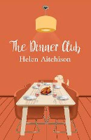 The Dinner Club de Helen Aitchison