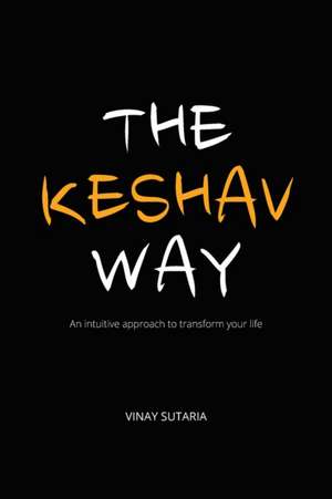 The Keshav Way de Vinay Sutaria