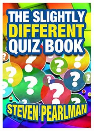 The Slightly Different Quiz Book de Steven Pearlman