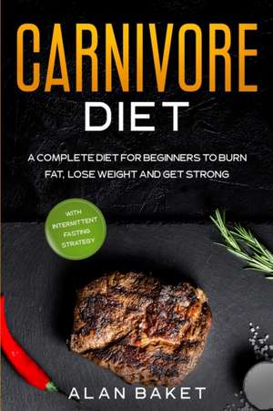 Carnivore DIet de Alan Backet