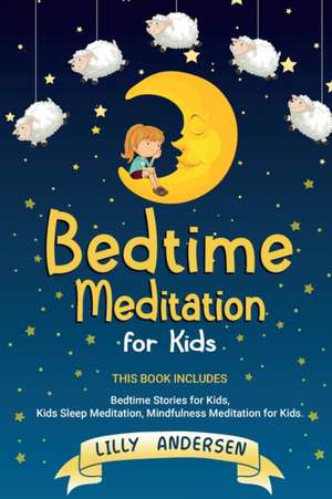 Bedtime Meditation for Kids de Lilly Andersen