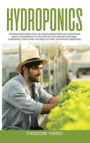 Hydroponics de Theodore Torres