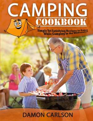 Camping Cookbook de Damon Carlson