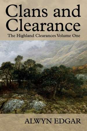 Clans and Clearance de Alwyn Edgar