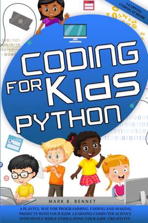 Coding for kids Python de Mark B. Bennet