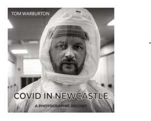 Covid in Newcastle de Tom Warburton