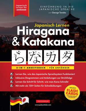 Japanisch Lernen für Anfänger - Hiragana und Katakana Arbeitsbuch de George Tanaka