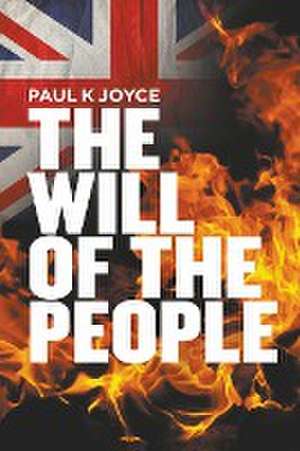 The Will Of The People de Paul K Joyce