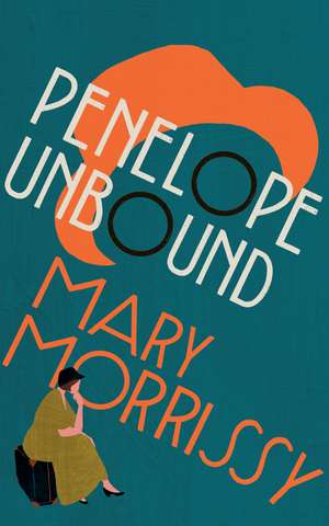 Penelope Unbound de Mary Morrissy