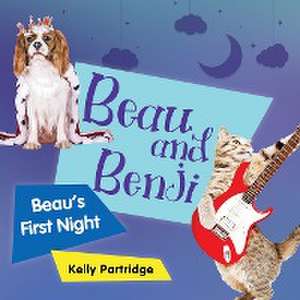 Beau and Benji - Beau's First Night de Kelly Partridge