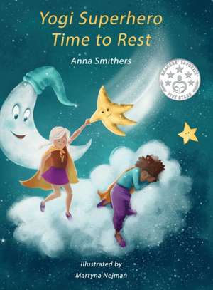 Yogi Superhero Time to Rest de Anna Smithers