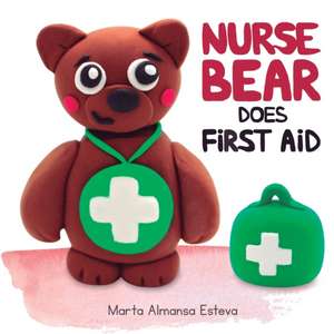 Nurse Bear Does First Aid de Marta Almansa Esteva