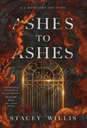 Ashes to Ashes de Stacey Willis