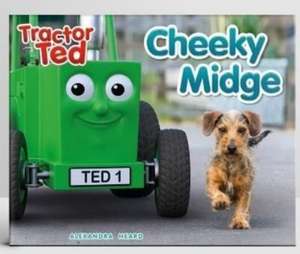 Tractor Ted Cheeky Midge Book de ALEXANDRA HEARD