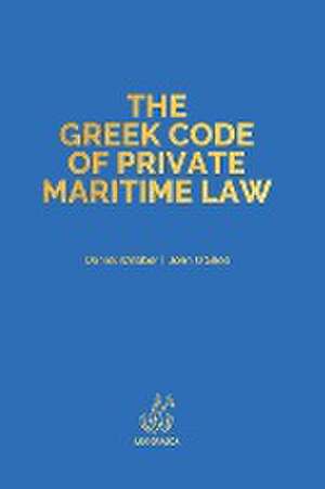 The Greek Code of Private Maritime Law de Daniel Alexander Webber