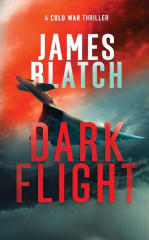 Dark Flight de James Blatch