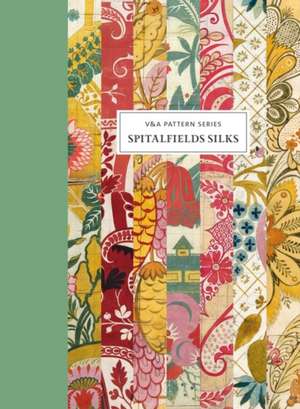 Thunder, M: V&A Pattern: Spitalfields Silks de Moira Thunder