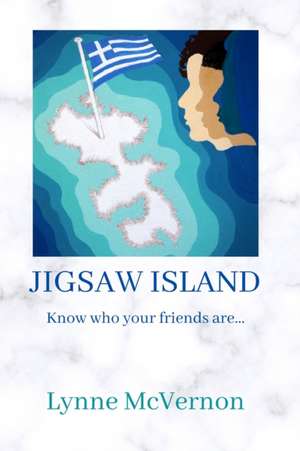 Jigsaw Island: Know who your friends are... de Lynne McVernon