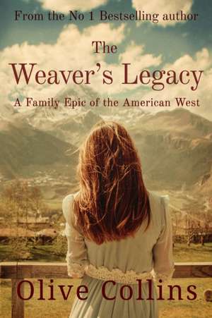 The Weaver's Legacy de Olive Collins