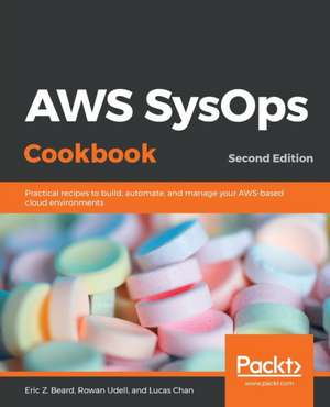 AWS SysOps Cookbook - Second Edition de Eric Beard