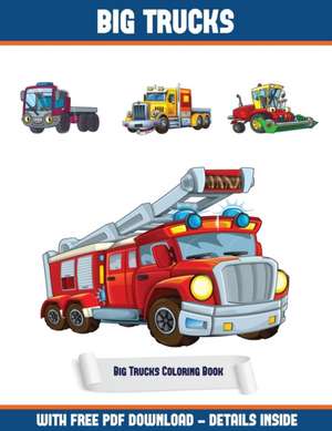 Big Trucks Coloring Book de James Manning