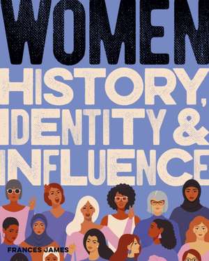 Women History, Identity & Influence de Julia Morris