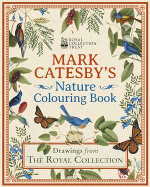 Catesby, M: Mark Catesby's Nature Colouring Book de Mark Catesby