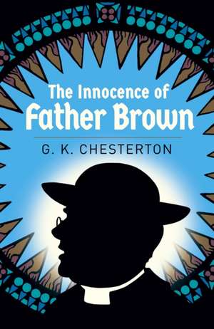 Chesterton, G: Innocence of Father Brown