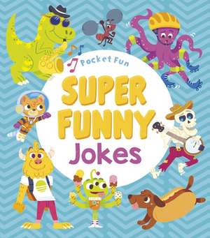 Pocket Fun: Super Funny Jokes de Jack B Quick