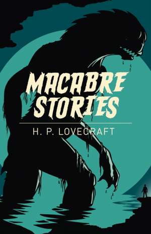 Macabre Stories de H. P. Lovecraft