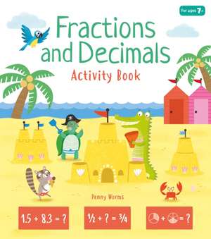 Worms, P: Fractions and Decimals Activity Book