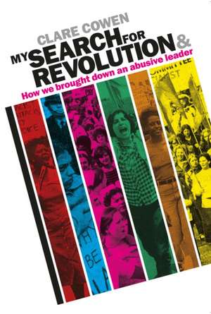 My Search for Revolution de Clare Cowen