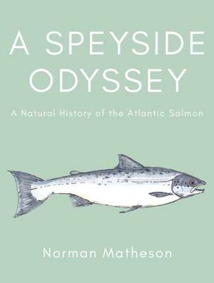 A Speyside Odyssey de Norman Matheson