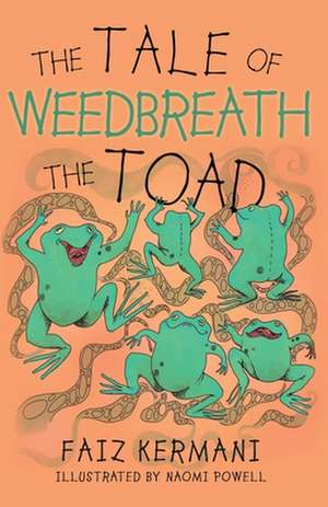 The Tale of Weedbreath the Toad de Faiz Kermani