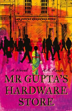 Mr Gupta's Hardware Store de A. K. Karla