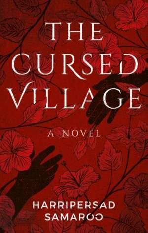 The Cursed Village de Harripersad Samaroo