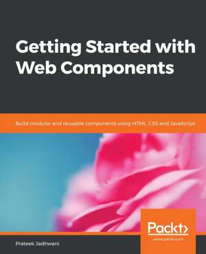 Getting Started with Web Components de Prateek Jadhwani