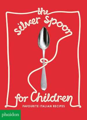 The Silver Spoon for Children New Edition de Amanda Grant