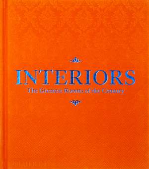 Interiors (Orange Edition): The Greatest Rooms of the Century de Phaidon Press