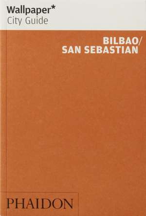 Wallpaper* City Guide Bilbao / San Sebastian de Wallpaper