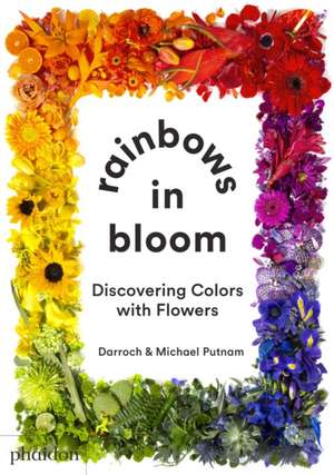 Rainbows in Bloom de Taylor Putnam