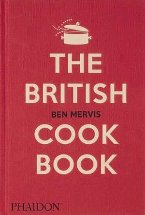 The British Cookbook de Ben Mervis