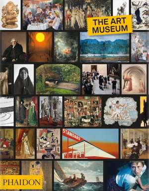 The Art Museum de Phaidon Editors