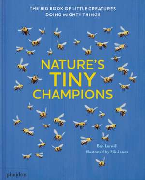 Nature's Tiny Champions de Ben Lerwill