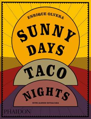 Sunny Days, Taco Nights de Alonso Ruvalcaba