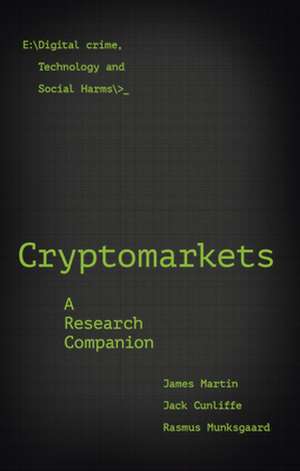 Cryptomarkets – A Research Companion de James Martin