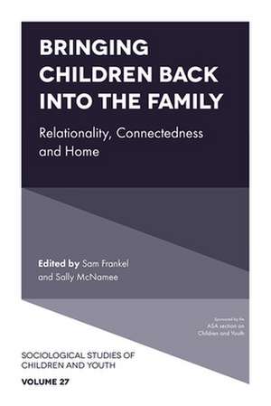 Bringing Children Back into the Family – Relationality, Connectedness and Home de Sam Frankel